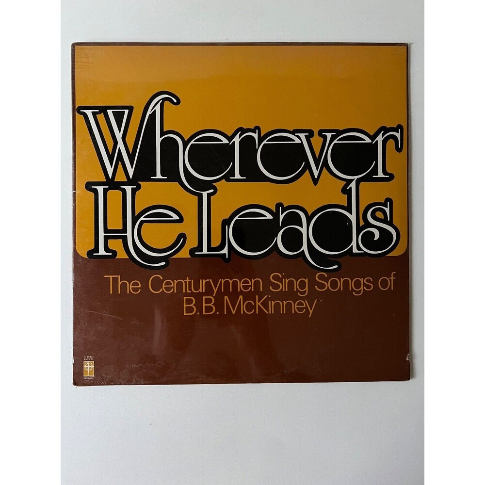 Wherever He Leads Centurymen Sing B.B. McKinney 1974 LP NEW SEALED